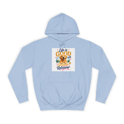 Golden Retriever Hoodie – "Life is Good" Cute Dog Pullover