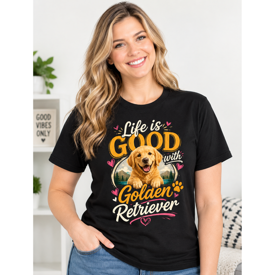 Life Is Good with Golden Retriever T-Shirt