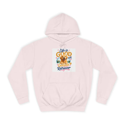 Golden Retriever Hoodie – "Life is Good" Cute Dog Pullover