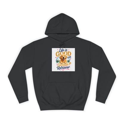Golden Retriever Hoodie – "Life is Good" Cute Dog Pullover